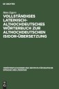 Vollstandiges Lateinisch-Althochdeutsches Worterbuch Zur Althochdeutschen Isidor-Ubersetzung