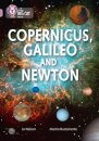 Copernicus, Galileo and Newton
