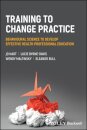 Training to Change Practice