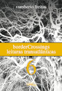 BorderCrossings - Leituras Transatlânticas 6