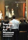 Teaching in the Art Museum – Interpretation as Experience