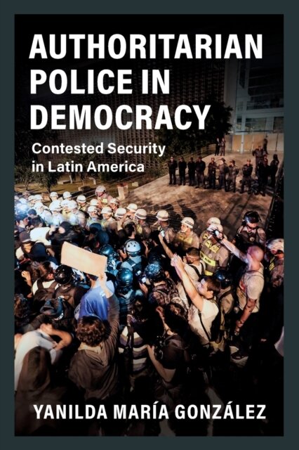 Authoritarian Police in Democracy