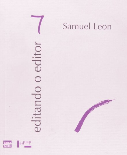 Editando O Editor Volume 7: Samuel Leon