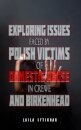 Exploring Issues Faced by Polish Victims of Domestic Abuse in Crewe and Birkenhead