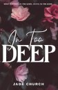 In Too Deep