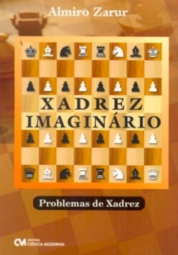 Xadrez Imaginário: Problemas De Xadrez