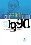 Caio Fernando Abreu: O Essencial Da Década 1990