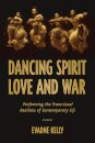 Dancing Spirit, Love, and War