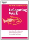 Delegating Work (HBR 20-Minute Manager Series)