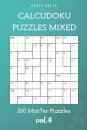 CalcuDoku Puzzles Mixed - 200 Master Puzzles vol.4