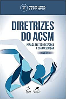 Diretrizes Do Acsm Para Testes De Esforço E Prescrição