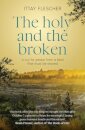 The Holy and the Broken: A cry for Israeli-Palestinian peace from a land that must be shared