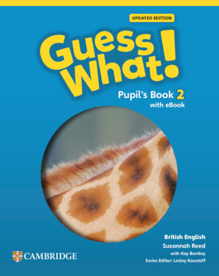 Guess What! British English Level 2 Pupil's Book with eBook Updated