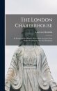 The London Charterhouse