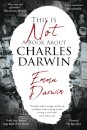 This is Not a Book About Charles Darwin
