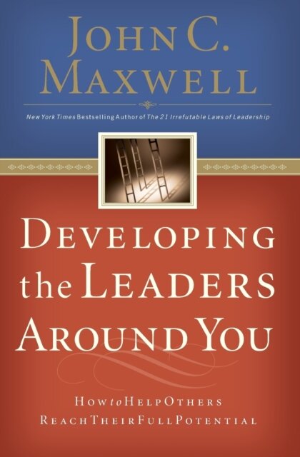 Developing the Leaders Around You
