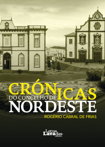 Crónicas do Concelho de Nordeste