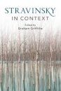 Stravinsky in Context