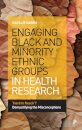 Engaging Black and Minority Ethnic Groups in Health Research