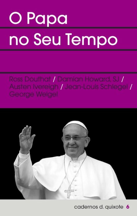 Cadernos DQ 6 O Papa no Seu Tempo