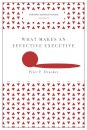 What Makes an Effective Executive (Harvard Business Review Classics)