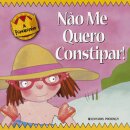 Não Me Quero Constipar!