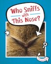 Who Sniffs With This Nose?
