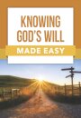 Knowing God's Will Made Easy