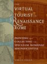 The Virtual Tourist in Renaissance Rome
