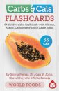 Carbs & Cals Flashcards WORLD FOODS