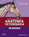 Atlas Colorido De Anatomia Veterinária De Equinos