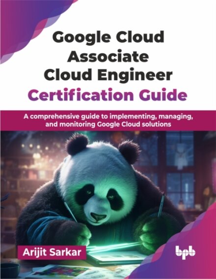 Google Cloud Associate Cloud Engineer Certification Guide