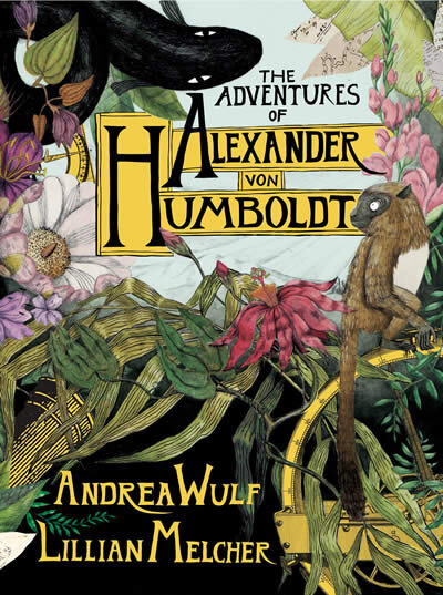 The Adventures Of Alex Von Humboldt