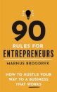 90 Rules for Entrepreneurs