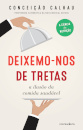 Deixemo-nos de Tretas