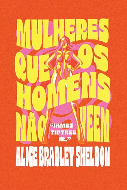 Mulheres Que Os Homens Não Veem