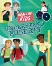 Healthy Kids: Understand Puberty