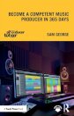 Become a Competent Music Producer in 365 Days