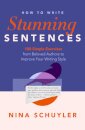 How to Write Stunning Sentences