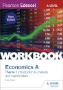 Pearson Edexcel A-Level Economics A Theme 1 Workbook: Introduction to markets and market failure