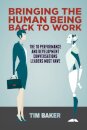 Bringing the Human Being Back to Work