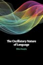 The Oscillatory Nature of Language