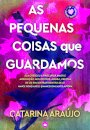 As Pequenas Coisas Que Guardamos