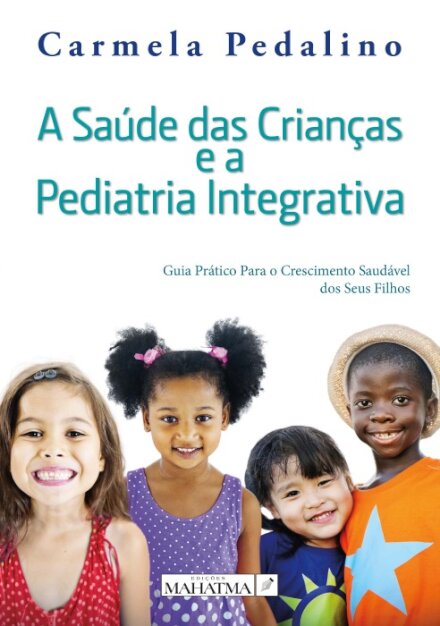 A Saúde das Crianças e a Pediatria Integrativa