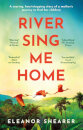 River Sing Me Home