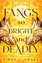 Fangs So Bright & Deadly