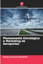 Planeamento Estrategico e Marketing de Aeroportos