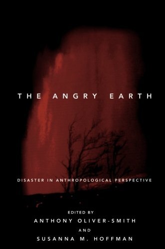The Angry Earth : Disaster in Anthropological Perspective