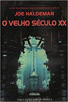 O Velho Século XX