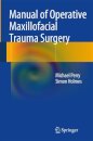 Manual of Operative Maxillofacial Trauma Surgery